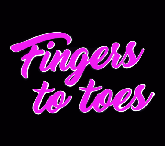 Fingers To Toes